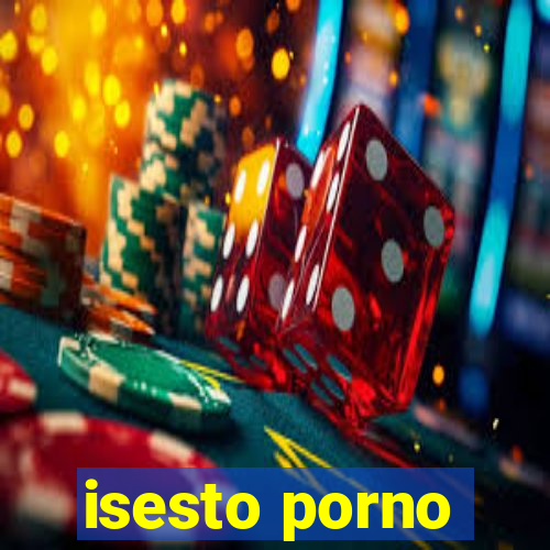 isesto porno